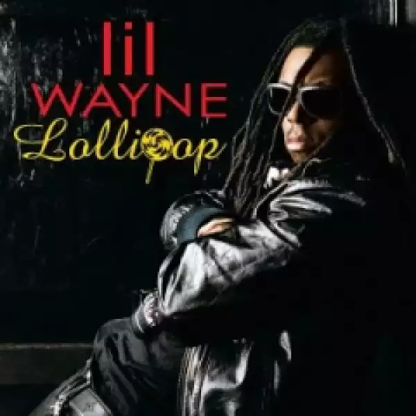 Lil Wayne - Lollipop ft. Static Major